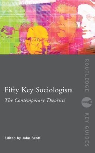 Бумажная книга «Fifty Key Sociologists: The Contemporary Theorists» - фото №1