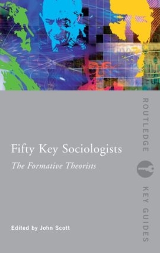 Бумажная книга «Fifty Key Sociologists: The Formative Theorists» - фото №1