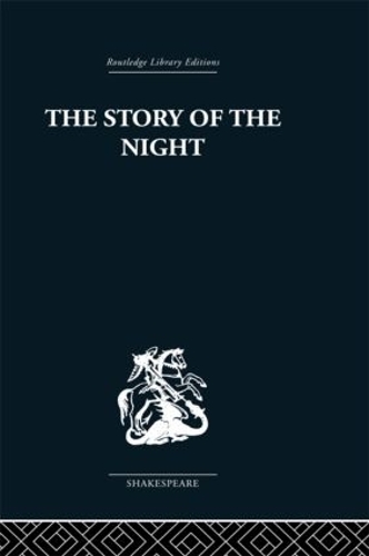 Бумажная книга «The Story of the Night: Studies in Shakespeare's Major Tragedies», автор Джон Холлоуэй - фото №1
