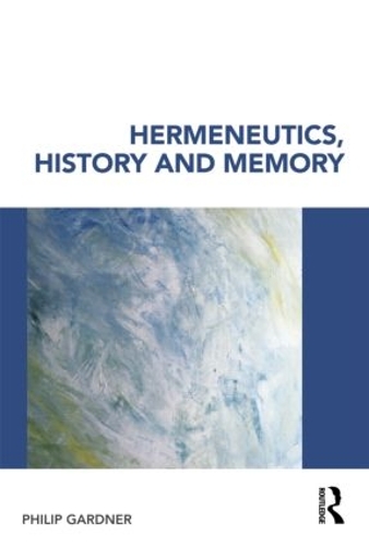 Бумажная книга «Hermeneutics, History and Memory», автор Филип Гарднер - фото №1