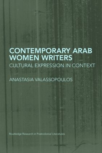 Бумажная книга «Contemporary Arab Women Writers: Cultural Expression in Context», автор Анастасия Валассопулос - фото №1