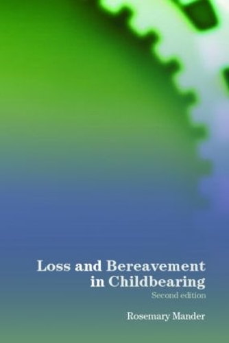 Паперова книга «Loss and Bereavement in Childbearing», автор Розмарі Мандер - фото №1