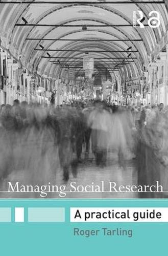 Паперова книга «Managing Social Research: A Practical Guide», автор Роджер Тарлінг - фото №1