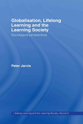 Бумажная книга «Globalization, Lifelong Learning and the Learning Society: Sociological Perspectives», автор Питер Джарвис - фото №1