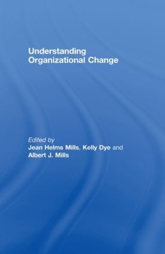Паперова книга «Understanding Organizational Change», авторів Альберт Дж. Міллс, Жан Хелмс-Міллс, Келлі Дай - фото №1