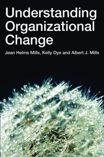 Паперова книга «Understanding Organizational Change», авторів Альберт Дж. Міллс, Жан Хелмс-Міллс, Келлі Дай - фото №1