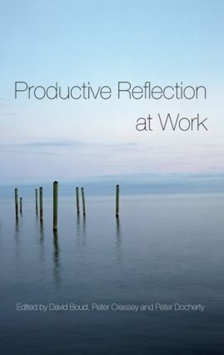 Бумажная книга «Productive Reflection at Work: Learning for Changing Organizations» - фото №1