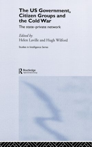 Бумажная книга «The US Government, Citizen Groups and the Cold War: The State-Private Network» - фото №1