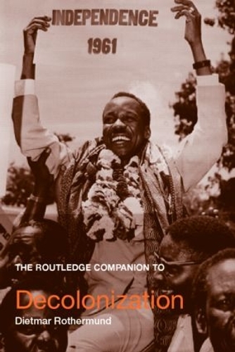 Бумажная книга «The Routledge Companion to Decolonization», автор Дитмар Ротермунд - фото №1