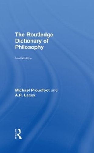 Бумажная книга «The Routledge Dictionary of Philosophy», авторов А.Р. Лейси, Майкл Праудфут - фото №1