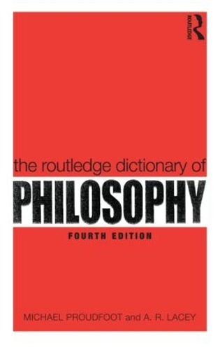 Бумажная книга «The Routledge Dictionary of Philosophy», авторов А.Р. Лейси, Майкл Праудфут - фото №1