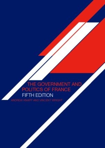 Бумажная книга «The Government and Politics of France», авторов Эндрю Кнапп, Винсент Райт - фото №1