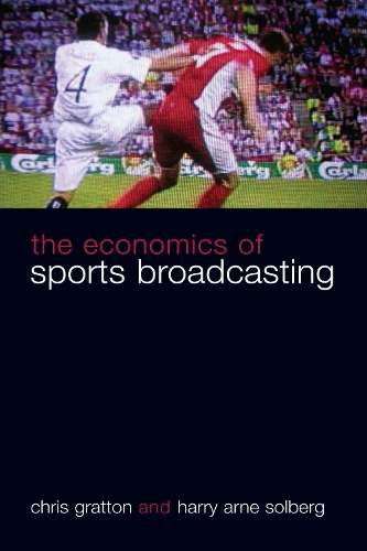 Паперова книга «The Economics of Sports Broadcasting», авторів Кріс Граттон, Гаррі Арне Солберг - фото №1