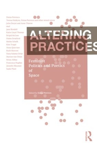 Бумажная книга «Altering Practices: Feminist Politics and Poetics of Space» - фото №1