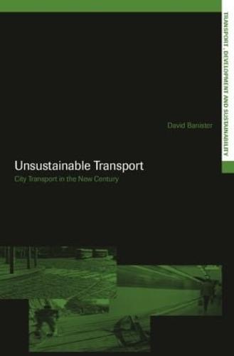 Бумажная книга «Unsustainable Transport: City Transport in the New Century», автор Дэвид Банистер - фото №1