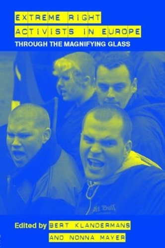 Бумажная книга «Extreme Right Activists in Europe: Through the magnifying glass», авторов Берт Кландерманс, Нонна Майер - фото №1