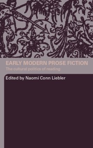 Бумажная книга «Early Modern Prose Fiction: The Cultural Politics of Reading» - фото №1