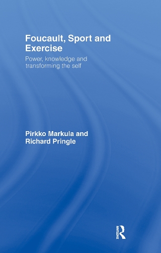 Бумажная книга «Foucault, Sport and Exercise: Power, Knowledge and Transforming the Self», авторов Пиркко Маркула-Денисон, Ричард Прингл - фото №1