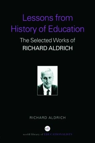 Бумажная книга «Lessons from History of Education: The Selected Works of Richard Aldrich», автор Ричард Олдрич - фото №1