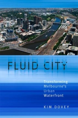Бумажная книга «Fluid City: Transforming Melbourne's Urban Waterfront», автор Ким Дави - фото №1