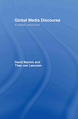 Бумажная книга «Global Media Discourse: A Critical Introduction», автор Дэвид Мачин - фото №1