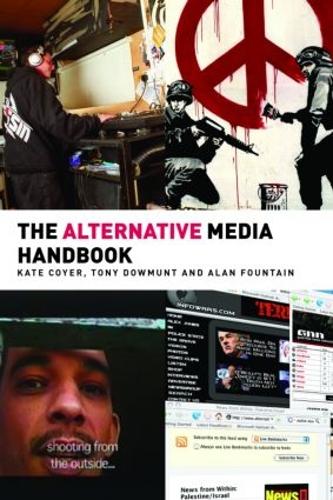 Бумажная книга «The Alternative Media Handbook», авторов Алан Фонтейн, Кейт Койер, Тони Даумунт - фото №1