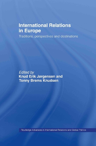 Бумажная книга «International Relations in Europe: Traditions, Perspectives and Destinations» - фото №1