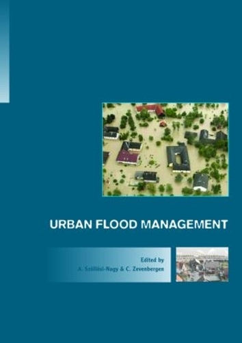 Бумажная книга «Urban Flood Management: Introduction - 1st International Expert Meeting on Urban Flood Management», авторов Андраш Шоллози-Надь, Крис Зевенберген - фото №1