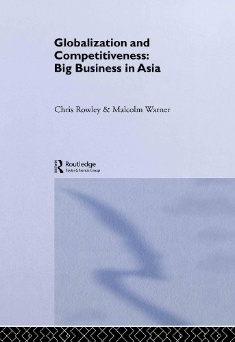 Бумажная книга «Globalization and Competitiveness: Big Business in Asia» - фото №1