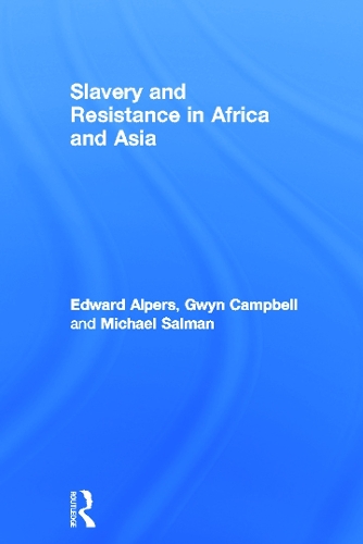 Бумажная книга «Slavery and Resistance in Africa and Asia: Bonds of Resistance», авторов Эдвард А. Алперс, Гвин Кэмпбелл, Майкл Салман - фото №1