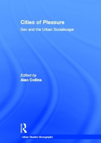 Бумажная книга «Cities of Pleasure: Sex and the Urban Socialscape» - фото №1