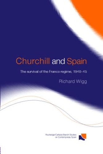 Бумажная книга «Churchill and Spain: The Survival of the Franco Regime, 1940–1945» - фото №1