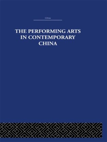 Паперова книга «The Performing Arts in Contemporary China», автор Колін Макеррас - фото №1