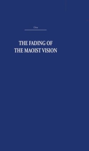 Бумажная книга «The Fading of the Maoist Vision: City and Country in China's Development», автор Роадс Мерфи - фото №1