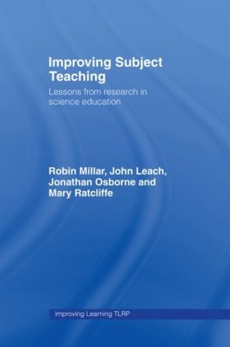 [object Object] «Improving Subject Teaching: Lessons from Research in Science Education», авторов Джон Лич, Джонатан Осборн, Мэри Рэтклифф, Робин Миллар - фото №1