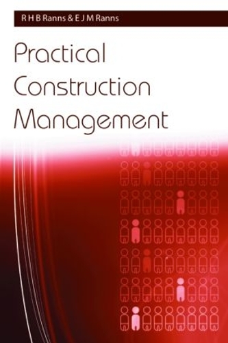 Бумажная книга «Practical Construction Management», автор Р. Х. Б. Раннс - фото №1