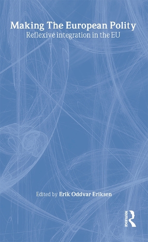 Бумажная книга «Making The European Polity: Reflexive integration in the EU» - фото №1