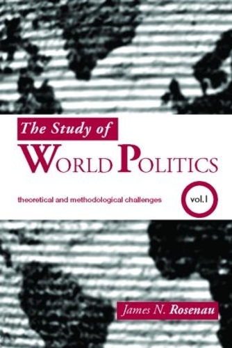 Паперова книга «The Study of World Politics: Volume 1: Theoretical and Methodological Challenges», автор Джеймс Н. Розенау - фото №1