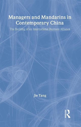 Бумажная книга «Managers and Mandarins in Contemporary China: The Building of an International Business», автор Цзе Тан - фото №1
