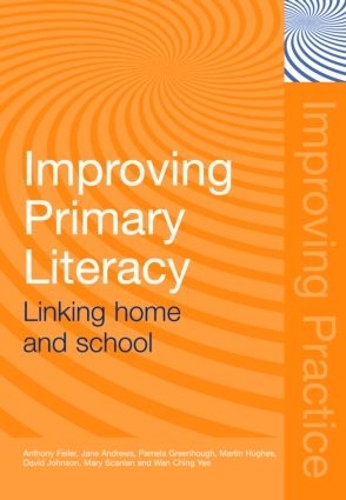 Бумажная книга «Improving Primary Literacy: Linking Home and School», авторов Энтони Фейлер, Джейн Эндрюс, Мартин Хьюз, Мэри Скэнлан, Памела Гринхаф, Ван Чинг Йи - фото №1