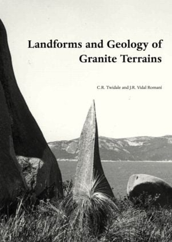 Бумажная книга «Landforms and Geology of Granite Terrains», авторов Чарльз Роуленд Твидейл, Хуан Рамон Видаль Романи - фото №1