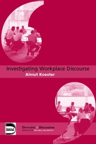 Бумажная книга «Investigating Workplace Discourse», автор Альмут Костер - фото №1