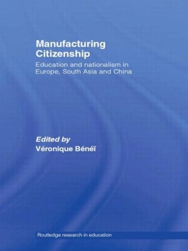 Бумажная книга «Manufacturing Citizenship: Education and Nationalism in Europe, South Asia and China» - фото №1