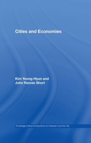 Паперова книга «Cities and Economies», авторів Джон Ренні Шорт, Йонг-Хюн Кім - фото №1