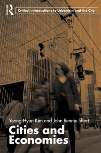 Паперова книга «Cities and Economies», авторів Джон Ренні Шорт, Йонг-Хюн Кім - фото №1