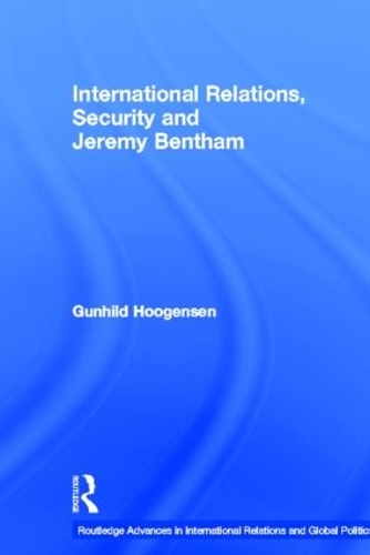 Паперова книга «International Relations, Security and Jeremy Bentham», автор Гунхільд Хугенсен - фото №1