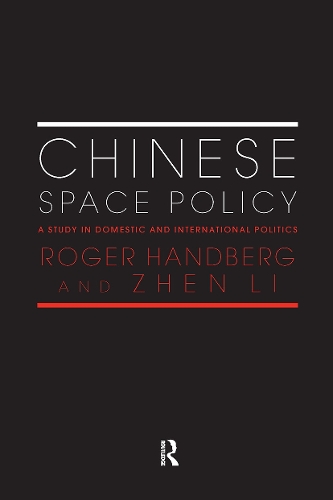 Бумажная книга «Chinese Space Policy: A Study in Domestic and International Politics», авторов Роджер Хандберг, Чжэнь Ли - фото №1