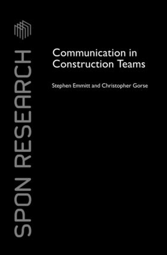 Бумажная книга «Communication in Construction Teams», авторов Кристофер Горс, Стивен Эммитт - фото №1