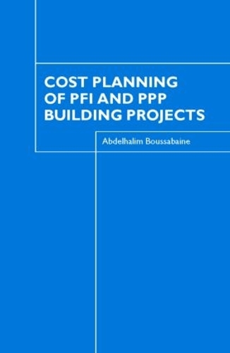 Паперова книга «Cost Planning of PFI and PPP Building Projects», автор Абдельхалім Буссабейн - фото №1