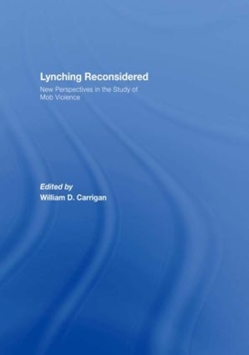 Бумажная книга «Lynching Reconsidered: New Perspectives in the Study of Mob Violence» - фото №1